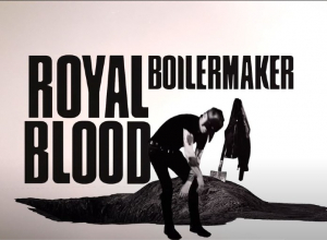 Royal Blood - Boilermaker Video